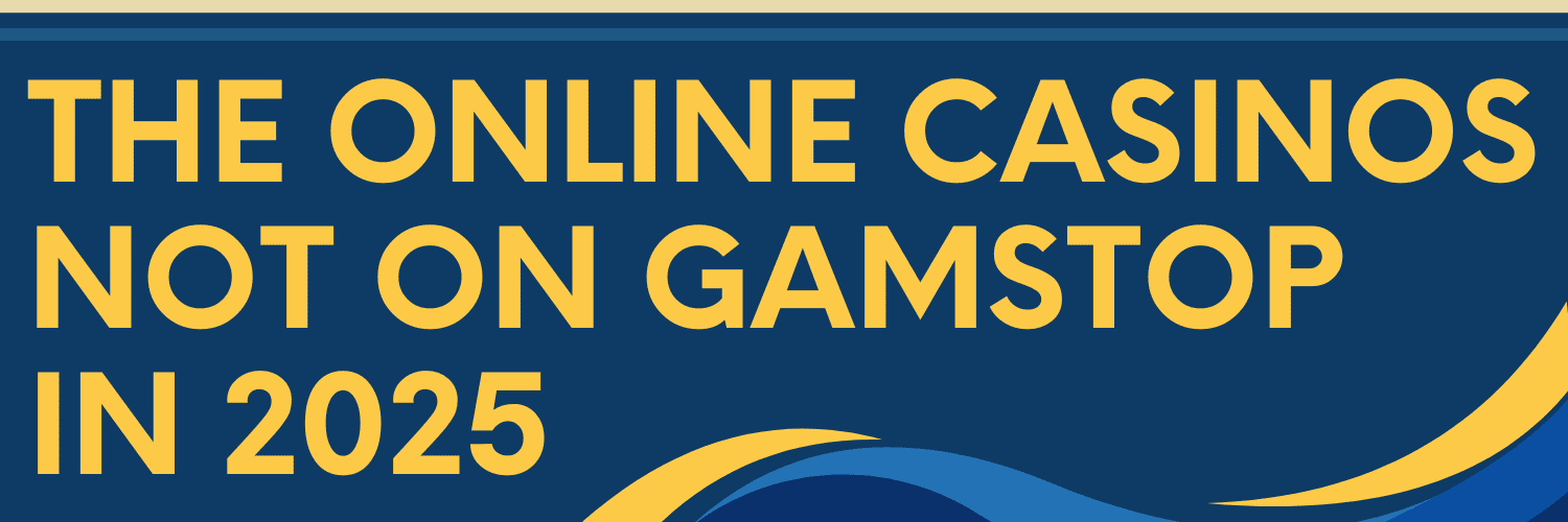Exploring Casino Sites Not on Gamstop A Comprehensive Guide